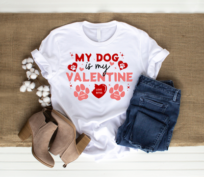 My Dog Is My Valentine | T-Shirt | Sweatshirt