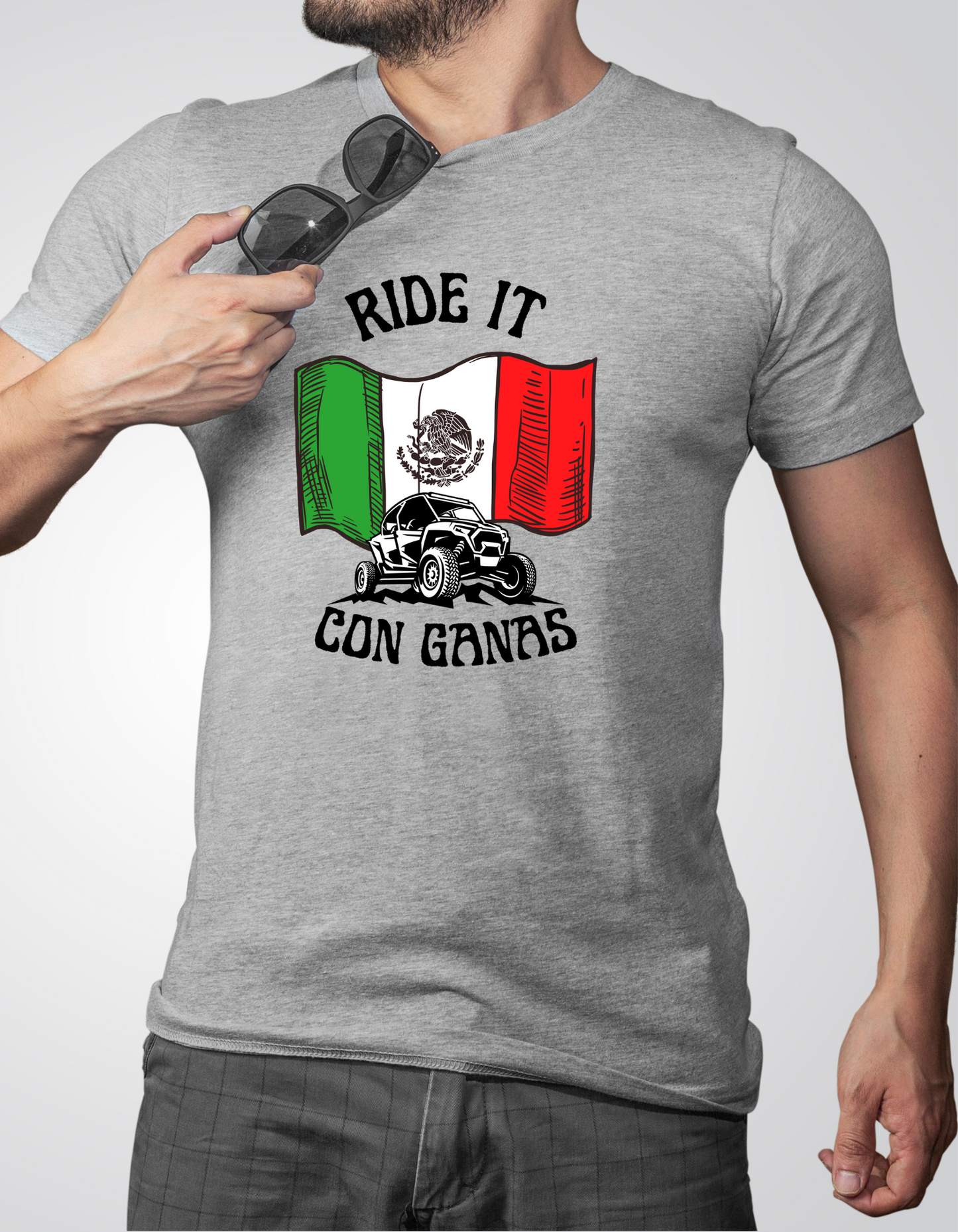 Ride It Con Ganas | Mexican Flag | T-Shirt | Sweatshirt | Hoodie