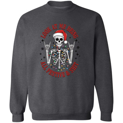 Funny Christmas Skeleton Look-At-Me-Being-All-Festive-And-Shit-| T-Shirt | Sweatshirt | Hoodie