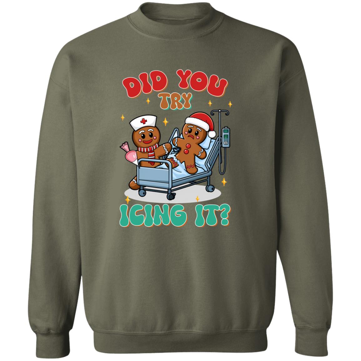 Gingerbread Nurse - Did You Try Icing It | T-Shirt | Sweatshirt | Hoodie