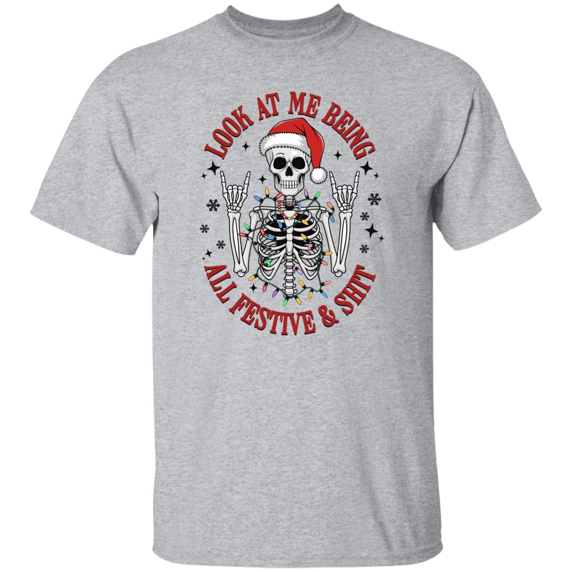 Funny Christmas Skeleton Look-At-Me-Being-All-Festive-And-Shit-| T-Shirt | Sweatshirt | Hoodie