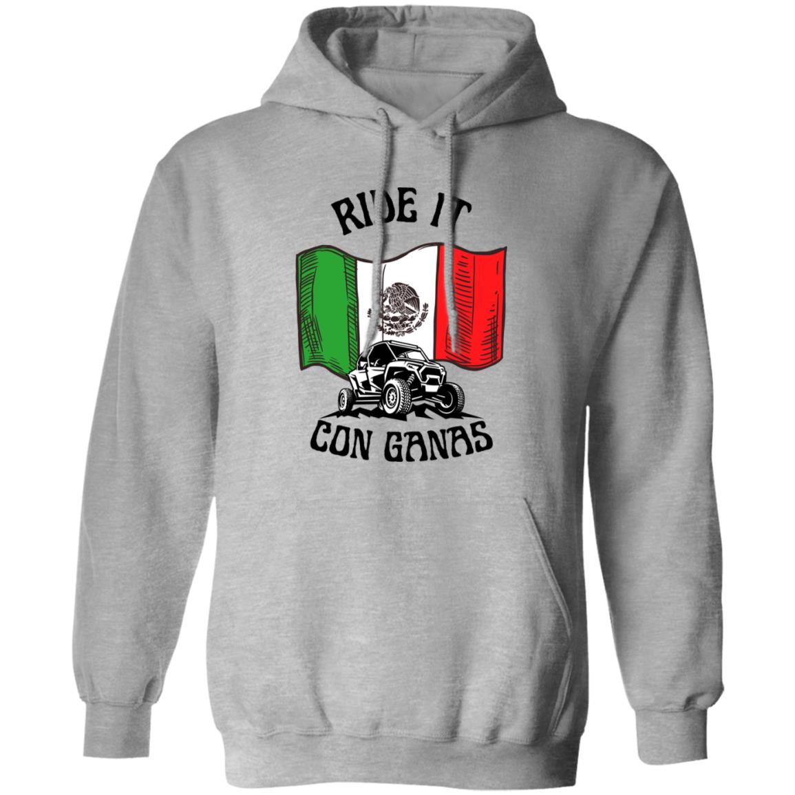 Ride It Con Ganas | Mexican Flag | T-Shirt | Sweatshirt | Hoodie