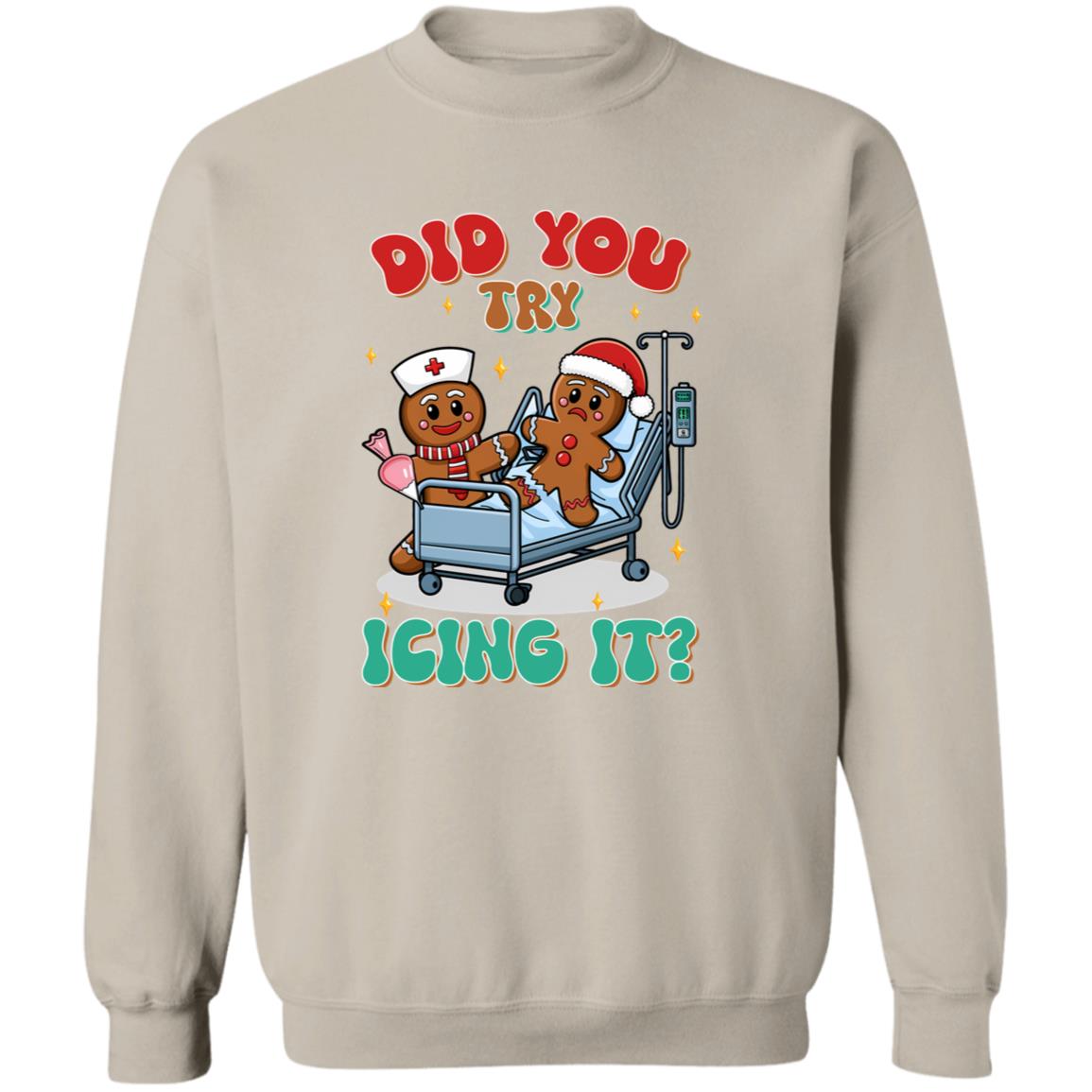 Gingerbread Nurse - Did You Try Icing It | T-Shirt | Sweatshirt | Hoodie