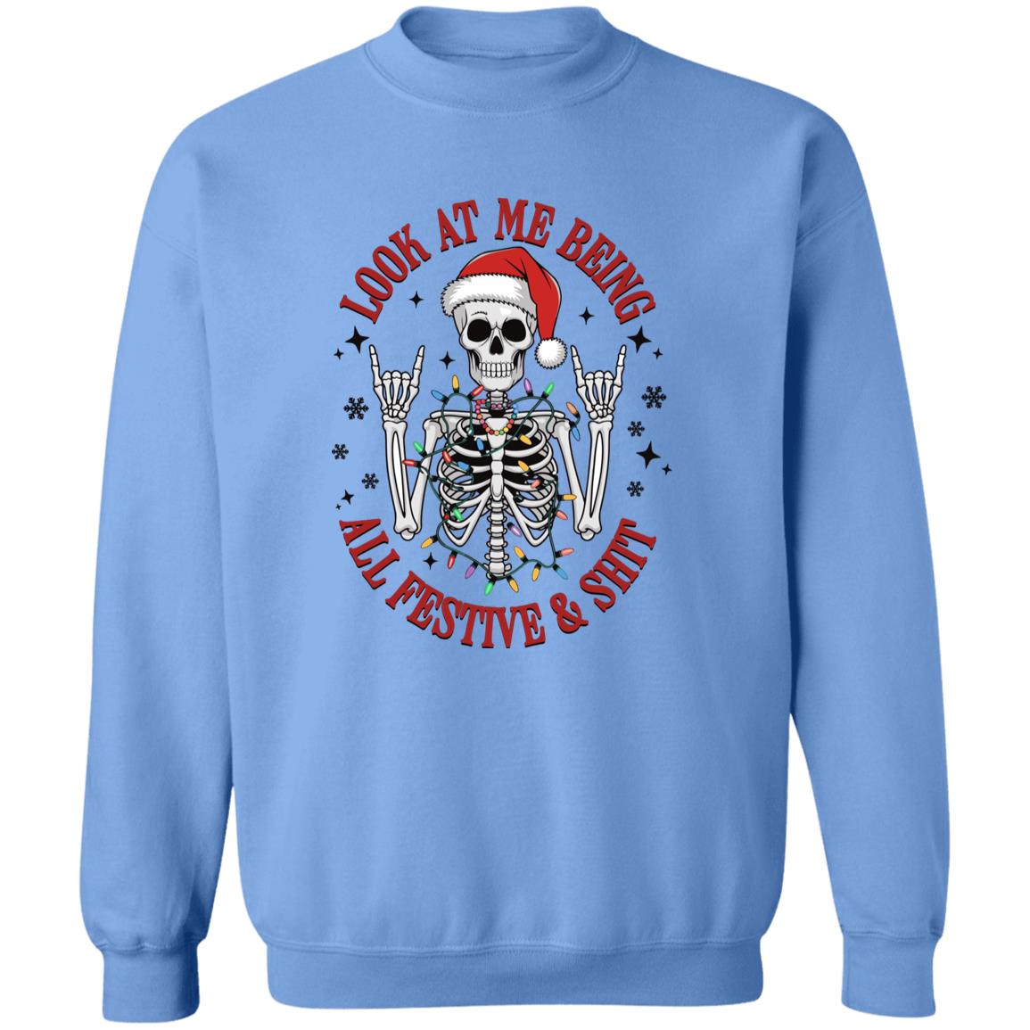 Funny Christmas Skeleton Look-At-Me-Being-All-Festive-And-Shit-| T-Shirt | Sweatshirt | Hoodie