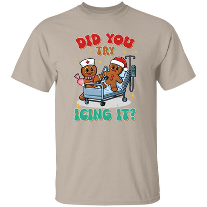 Gingerbread Nurse - Did You Try Icing It | T-Shirt | Sweatshirt | Hoodie