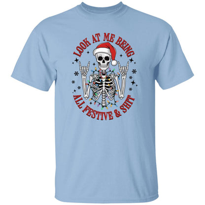 Funny Christmas Skeleton Look-At-Me-Being-All-Festive-And-Shit-| T-Shirt | Sweatshirt | Hoodie