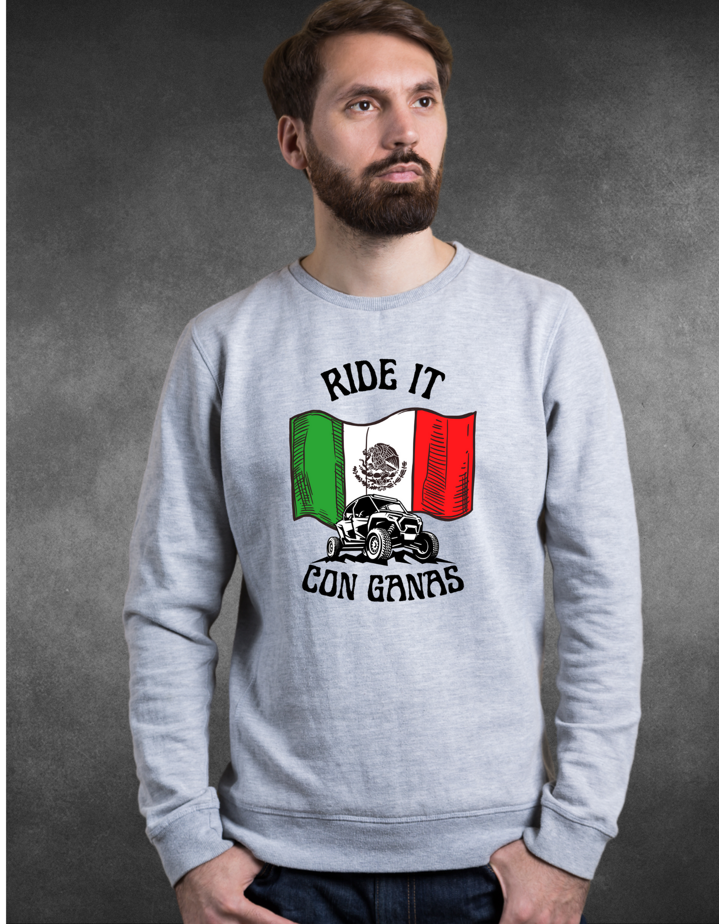 Ride It Con Ganas | Mexican Flag | T-Shirt | Sweatshirt | Hoodie