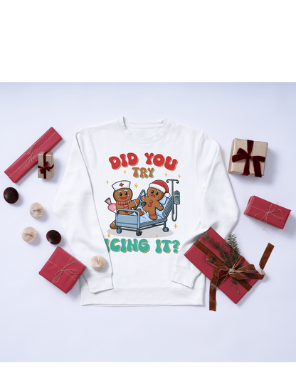 Gingerbread Nurse - Did You Try Icing It | T-Shirt | Sweatshirt | Hoodie