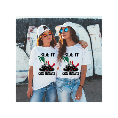 Ride It Con Ganas | Mexico Country Flag | T-Shirt | Sweatshirt | Hoodie