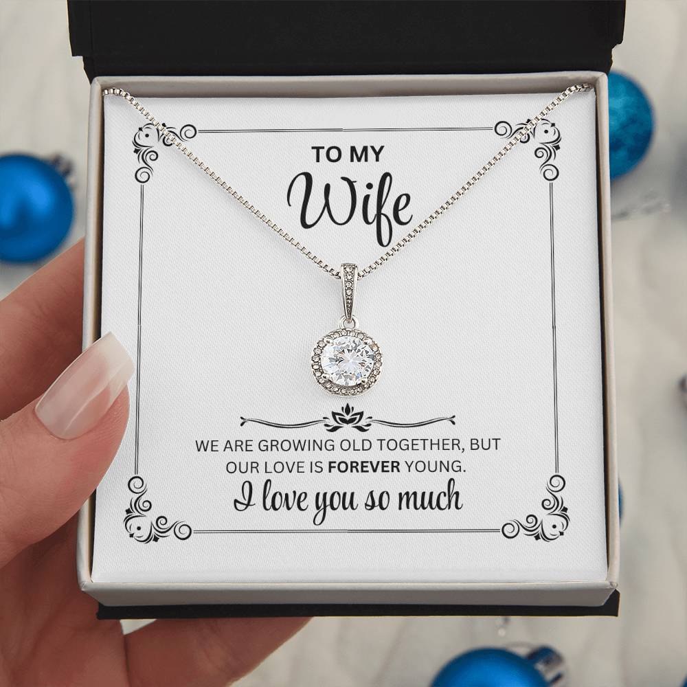 TO MY WIFE / FOREVER YOUNG (Eternal Hope Necklace)