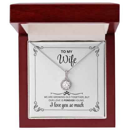 TO MY WIFE / FOREVER YOUNG (Eternal Hope Necklace)