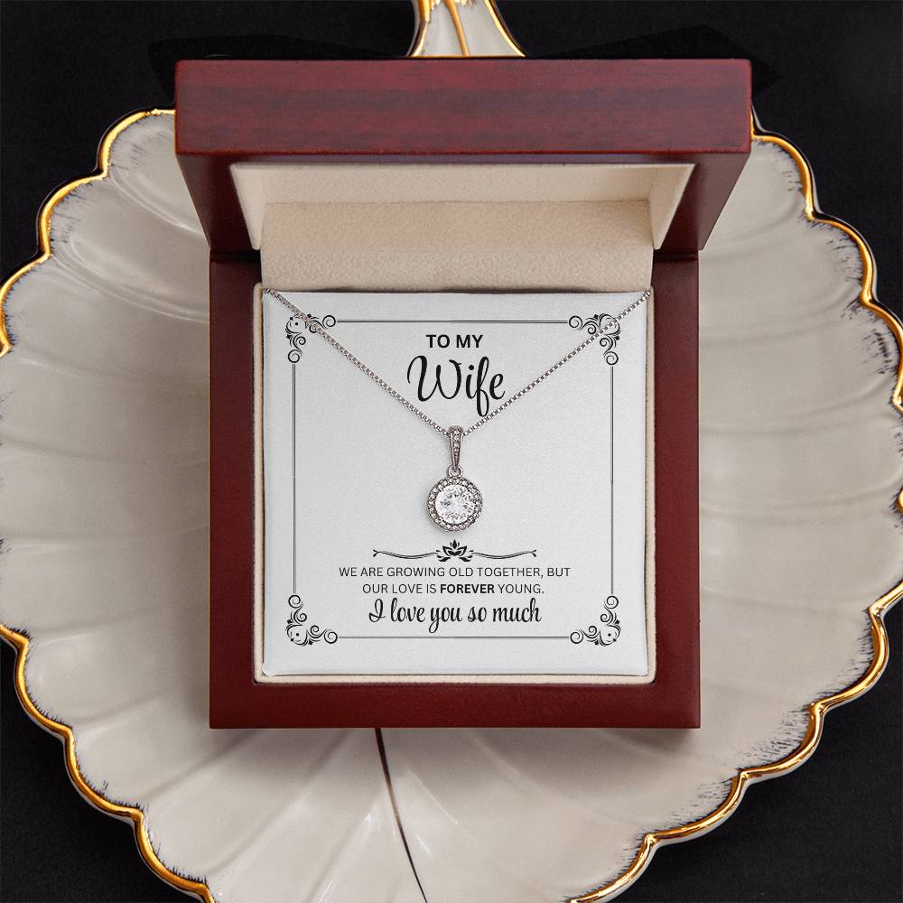 TO MY WIFE / FOREVER YOUNG (Eternal Hope Necklace)