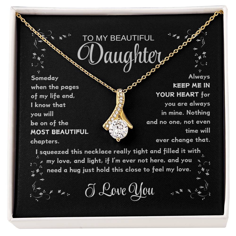 TO MY BEAUTIFUL DAUGHTER /  LOVE YOU (Alluring Beauty Necklace)