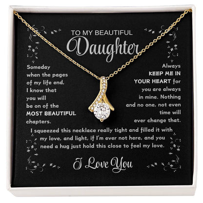 TO MY BEAUTIFUL DAUGHTER /  LOVE YOU (Alluring Beauty Necklace)