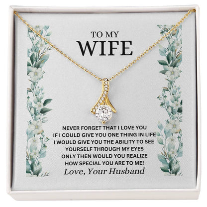 TO MY WIFE / NEVER FORGET (Alluring Beauty Necklace)