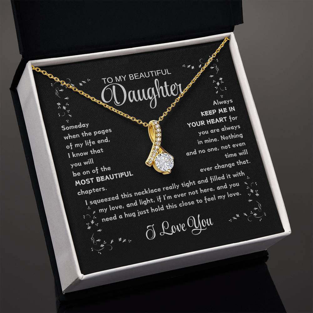 TO MY BEAUTIFUL DAUGHTER /  LOVE YOU (Alluring Beauty Necklace)