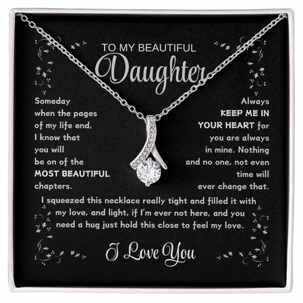 TO MY BEAUTIFUL DAUGHTER /  LOVE YOU (Alluring Beauty Necklace)