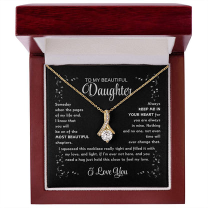 TO MY BEAUTIFUL DAUGHTER /  LOVE YOU (Alluring Beauty Necklace)