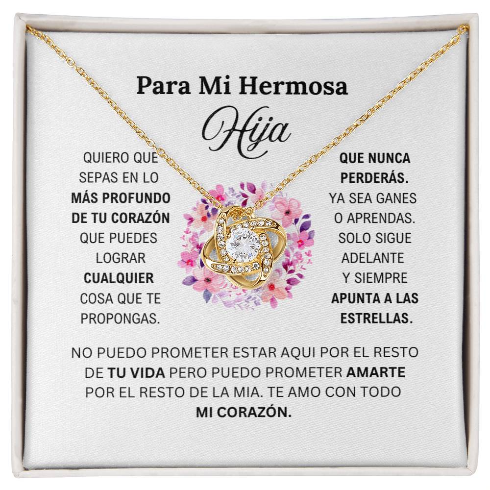 PARA MI HERMOSA HIJA / APUNTA A LAS ESTRELLAS (Love Knot Necklace)