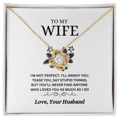 TO MY WIFE / AS MUSH AS I DO (Love Knot Necklace)