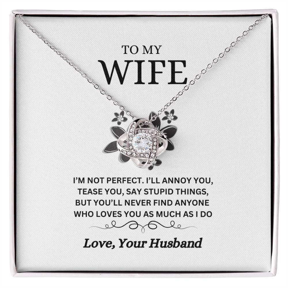 TO MY WIFE / AS MUSH AS I DO (Love Knot Necklace)