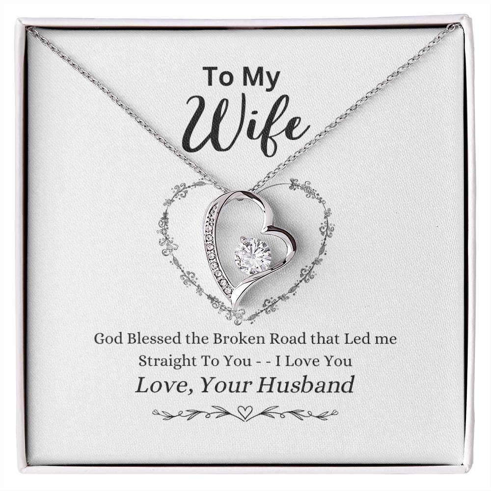 TO MY WIFE / BROKEN ROAD (Forever Love Necklace)