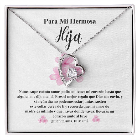 PARA MI HERMOSA HIJA / TU MAMA (Forever Love Necklace)