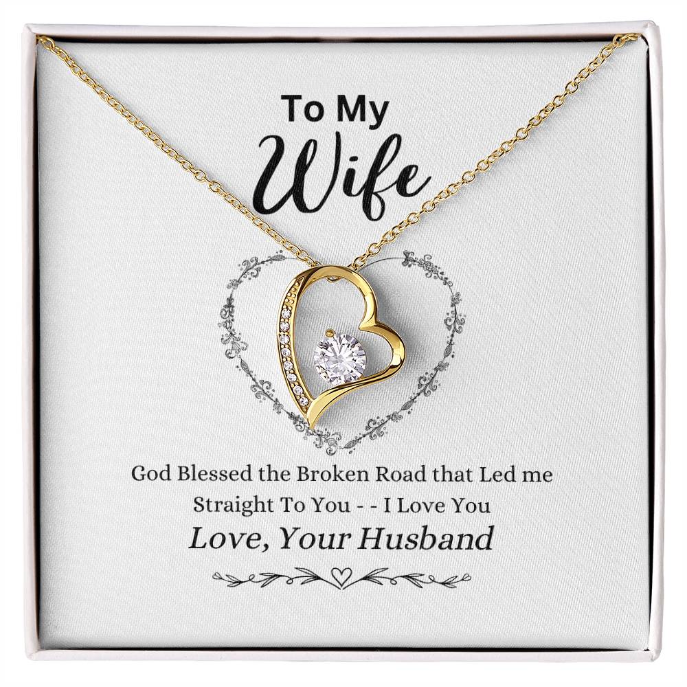 TO MY WIFE / BROKEN ROAD (Forever Love Necklace)