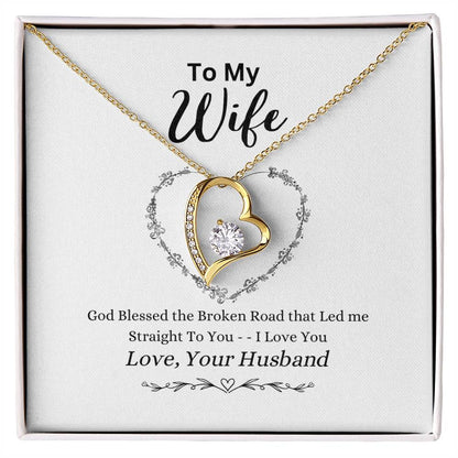 TO MY WIFE / BROKEN ROAD (Forever Love Necklace)