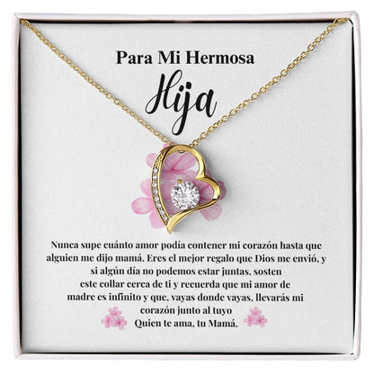 PARA MI HERMOSA HIJA / TU MAMA (Forever Love Necklace)