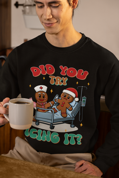 Gingerbread Nurse - Did You Try Icing It | T-Shirt | Sweatshirt | Hoodie